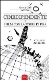 Cinedipendente, i film con la torre di Pisa libro