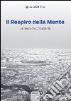 Il respiro della mente. Sentenze di un filosofante libro di De Vita Ignazio