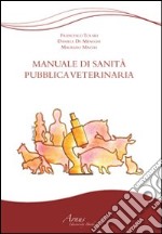 Manuale di sanità pubblica veterinaria