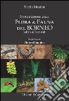 Introduzione alla flora & fauna del Borneo. Sabah & sarawak libro di Messina Nicola