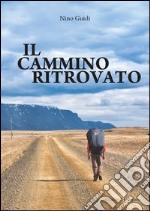 Il cammino ritrovato libro