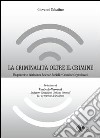 La criminalità oltre il crimine. Un percorso critico tra scienze sociali e crimine organizzato libro di Sabatino Giovanni