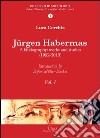 Jurgen Habermas. A bibliography: works and studies (1952-2013) libro