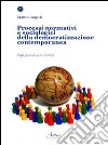 Processi normativi e sociologici della democratizzazione contemporanea libro