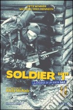 Soldier «I». La storia di un eroe SAS libro