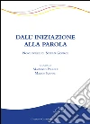 Dall'iniziazione alla parola. Nove poesie di Stefan George libro