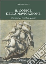 Il codice della navigazione. Una vicenda giuridica speciale libro