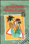 Attenzione passaggio turisti libro