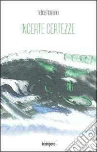 Incerte certezze libro