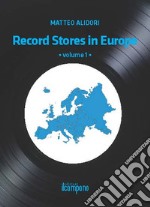 Record stores in Europe. Vol. 1 libro