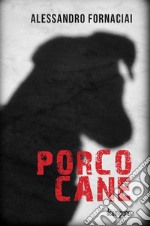 Porco cane libro