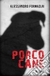 Porco cane libro