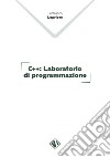 C++. Laboratorio di programmazione libro