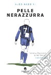 Pelle nerazzurra libro