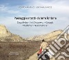 Paesaggi e ritratti da terre lontane Saqartvelo-Georgia «Vashlovani National Park». Ediz. italiana e inglese libro