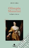 Olimpia Mancini. La signora contessa libro di Codazzi Roberto