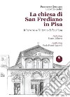 La chiesa di San Frediano in Pisa. Itinerario all'interno della chiesa libro