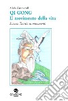 Qi Gong. Il movimento della vita scienza Taoista in movimento libro