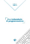 C++. Laboratorio di programmazione libro