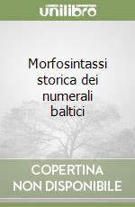 Morfosintassi storica dei numerali baltici libro