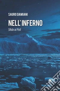 Nell'inferno. Sfida ai Poli libro