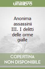 Anonima assassinii III. I delitti delle orme gialle