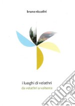 I luoghi di Velathri. Vol. 2: Il fiore delle castella libro