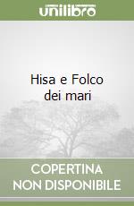 Hisa e Folco dei mari
