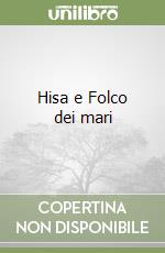 Hisa e Folco dei mari libro