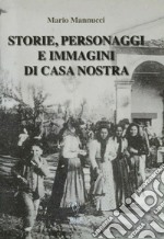 Storie, personaggi e immagini di casa nostra libro