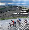 Toscana terra di ciclismo libro