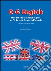 0-6 English. Introduzione alla lingua inglese nei nidi e nelle scuole dell'Infanzia. Riflessioni ed esperienze. Con CD-Audio libro