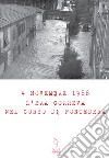 4 Novembre 1966. L'era correva nel corso di Pontedera. Con Materiale digitale (su supporto fisico) libro