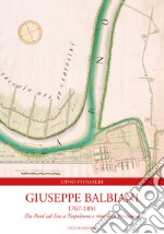 Giuseppe Balbiani 1767-1851. Da Pont' ad Era a Napoleone e ritorno a Pontedera