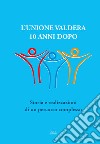 L'Unione Valdera 10 anni dopo. Storia e realizzazioni di un percorso complesso libro