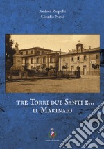 Tre torri due santi e... il marinaio. Storia di San Vincenzo per immagini libro