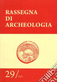 Rassegna di archeologia (2021). Vol. 29 libro