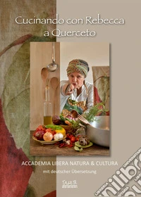 Cucinando con Rebecca a Querceto libro