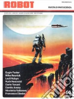 Robot. Rivista di fantascienza (2010). Vol. 60 libro