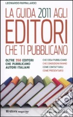 La Guida 2011 agli editori che ti pubblicano