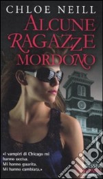 Alcune ragazze mordono. Vampiri di Chicago. Vol. 1 libro