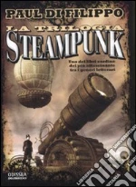 La trilogia Steampunk libro