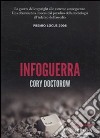 Infoguerra libro di Doctorow Cory