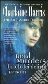 Real Murders il club dei delitti irrisolti libro