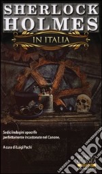 Sherlock Holmes in Italia libro