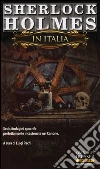 Sherlock Holmes in Italia libro di Pachì L. (cur.)