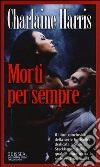 Morti per sempre libro