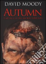 Autumn. L'attacco dei morti viventi libro