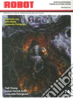 Robot. Rivista di fantascienza (2015). Vol. 74 libro