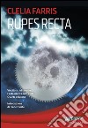 Rupes recta libro di Farris Clelia